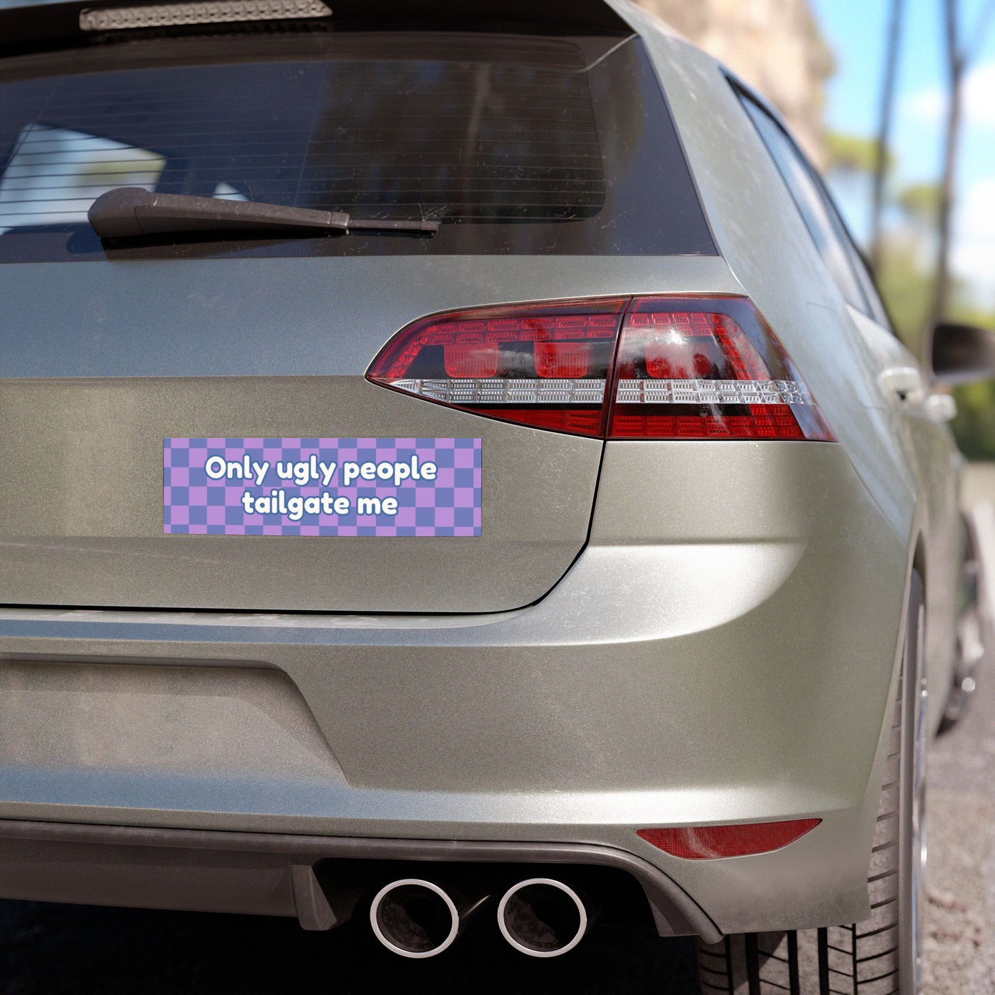 Only Ugly People Tailgate Me Car Magnet – Humorous Vehicle Accessory – Funny Bumper Sticker for Cars