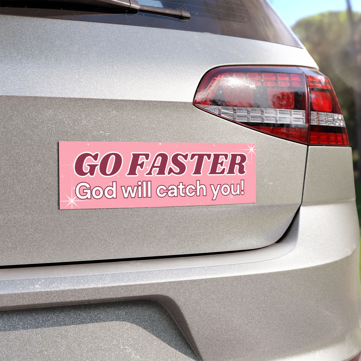 Go Faster, God Will Catch You | Ironic Funny Car Magnet for Trendy Drivers