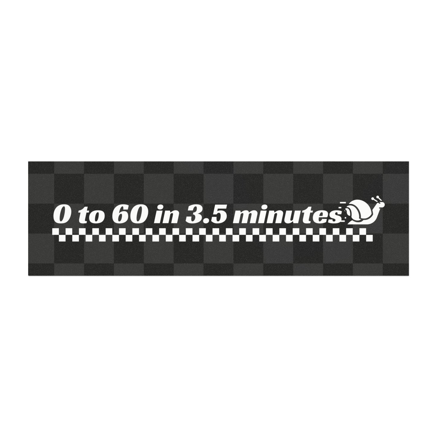 0 to 60 in 3.5 Minutes Car Magnet – Humorous Slow Driver Accessory - Car Bumper Sticker