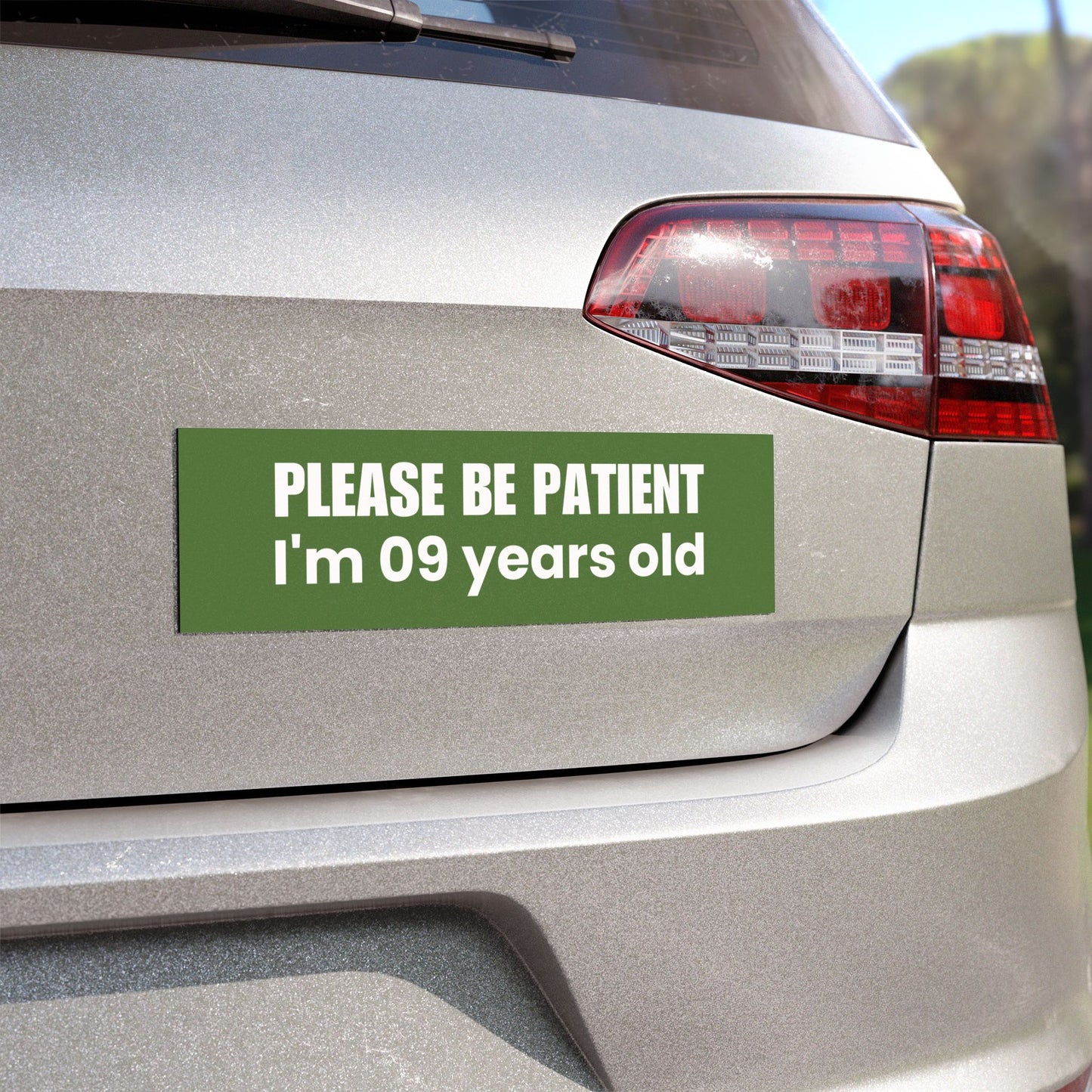 Please Be Patient, I'm 9 Years Old - Car Magnet – Humorous and Modest Vehicle Accessory - Bumper Sticker for Vehicles