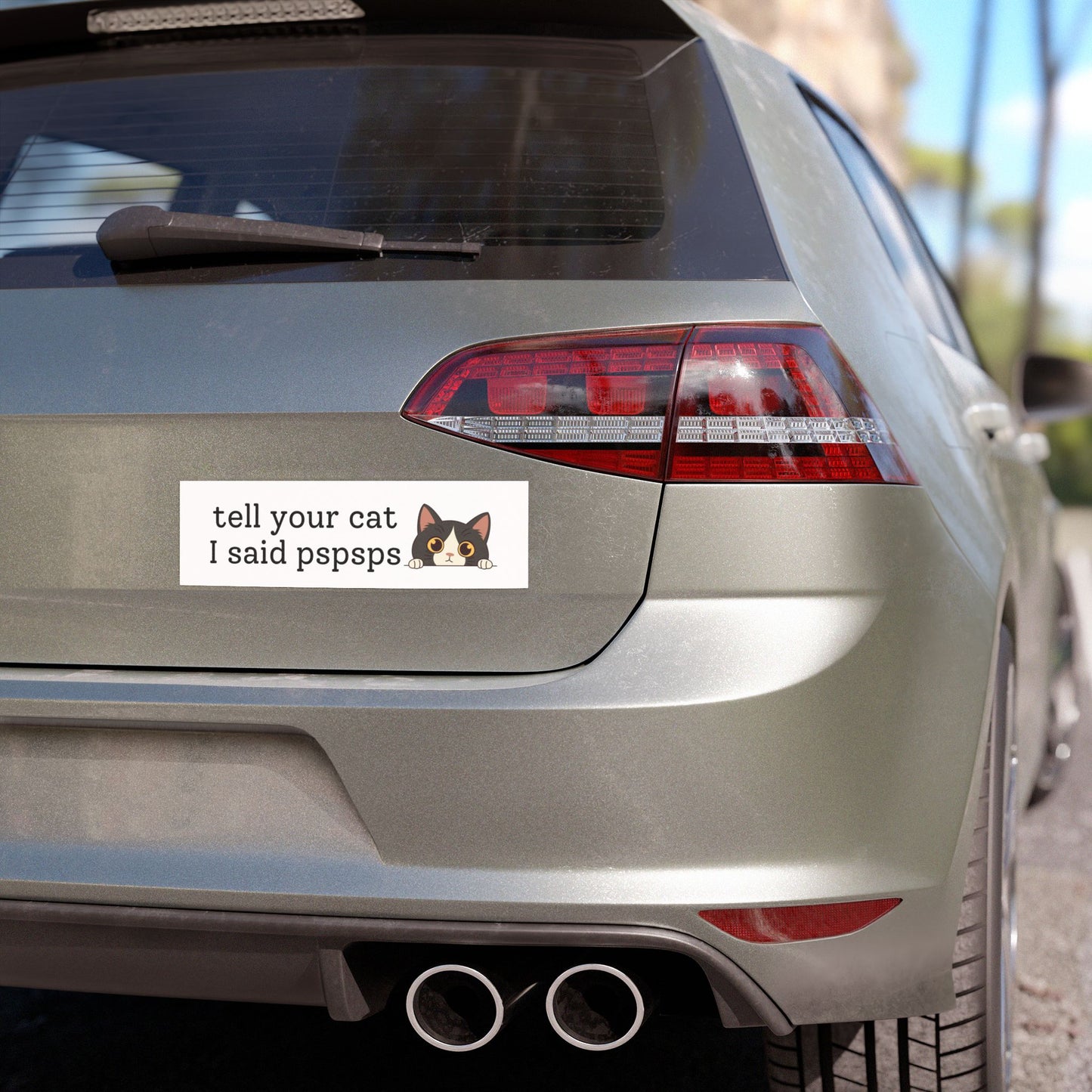 Tell Your Cat I Said Pspsps Feline Greetings Car Magnet – Playful Cat Lover's Vehicle Accessory - Bumper Sticker for Vehicles