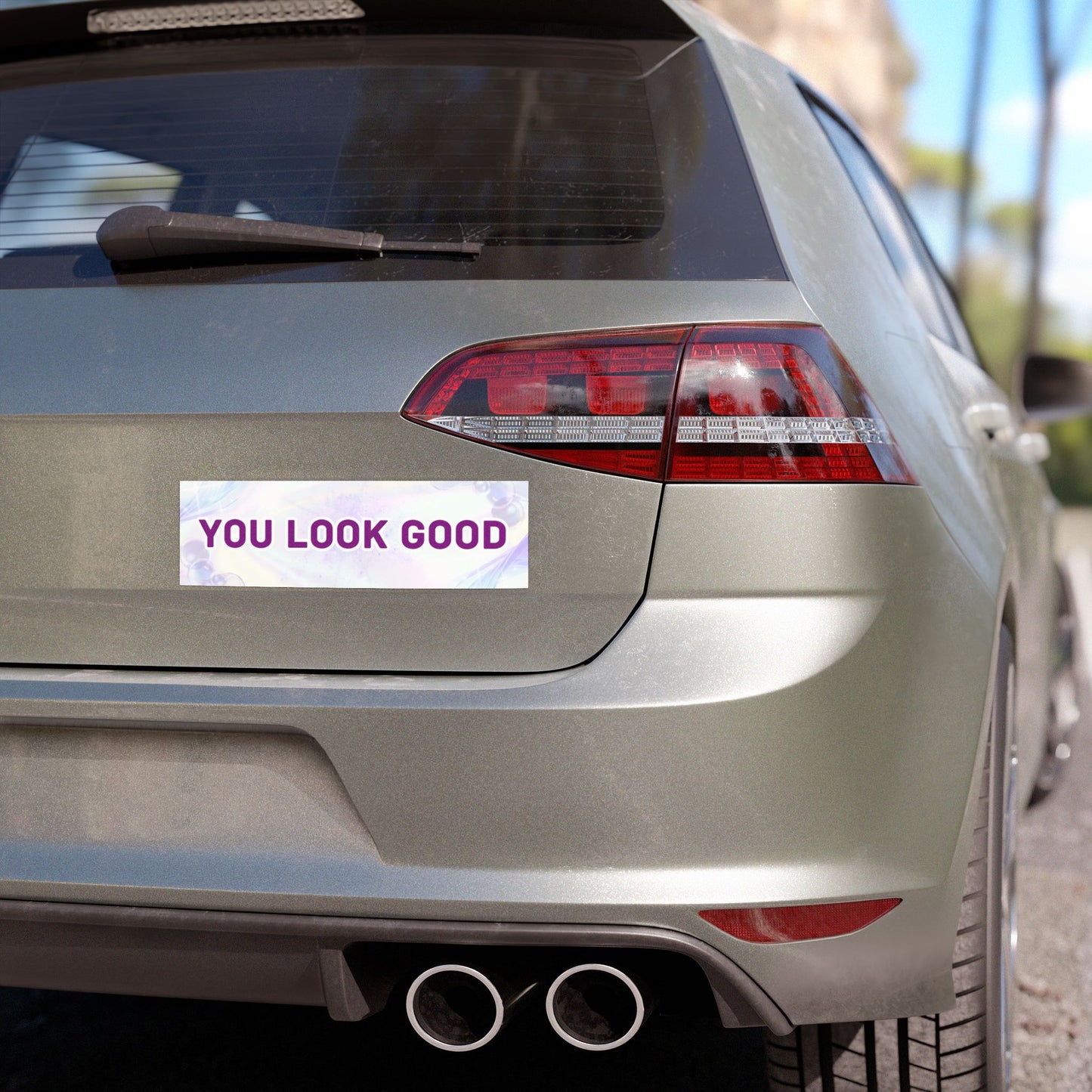 You Look Good – Modest and Encouraging Car Magnet - Bumper Sticker for Vehicles