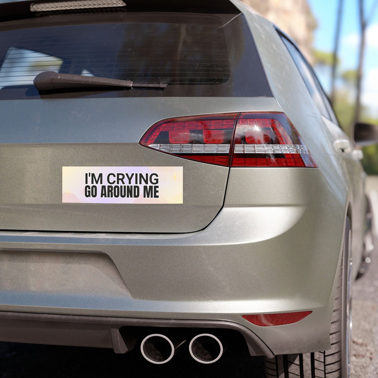 Go Around Me, I'm Crying – Cute and Funny Car Magnet for Drivers - Bumper Sticker for Vehicles