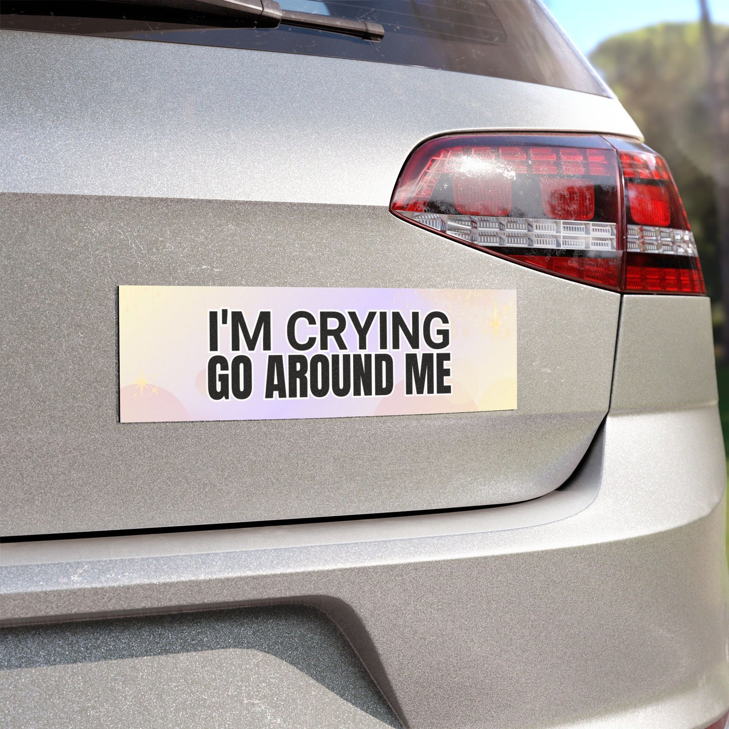 Go Around Me, I'm Crying – Cute and Funny Car Magnet for Drivers - Bumper Sticker for Vehicles