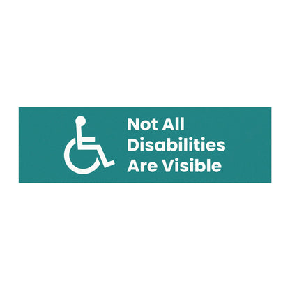 Not All Disabilities Are Visible Car Magnet – Disability Awareness Vehicle Accessory – Invisible Disability Bumper Sticker