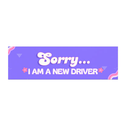 Sorry... I Am a New Driver Car Magnet – Innocent and Cautionary Vehicle Accessory - Bumper Sticker for Vehicles